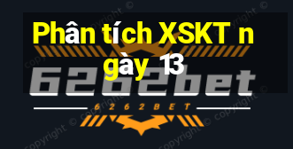 Phân tích XSKT ngày 13