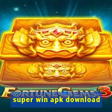 super win apk download