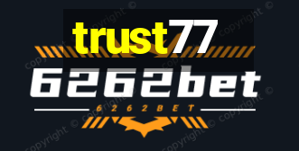 trust77