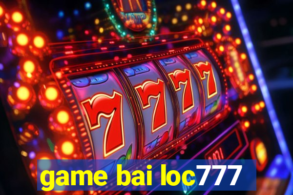 game bai loc777