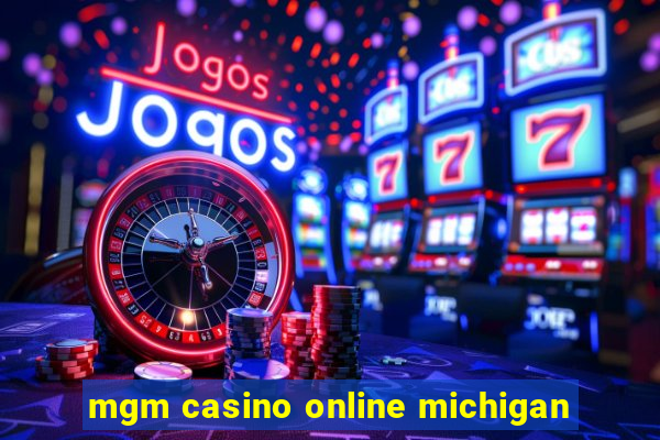 mgm casino online michigan