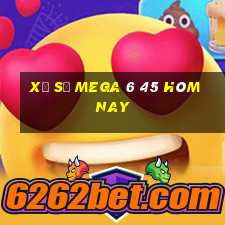 xổ số mega 6 45 hôm nay