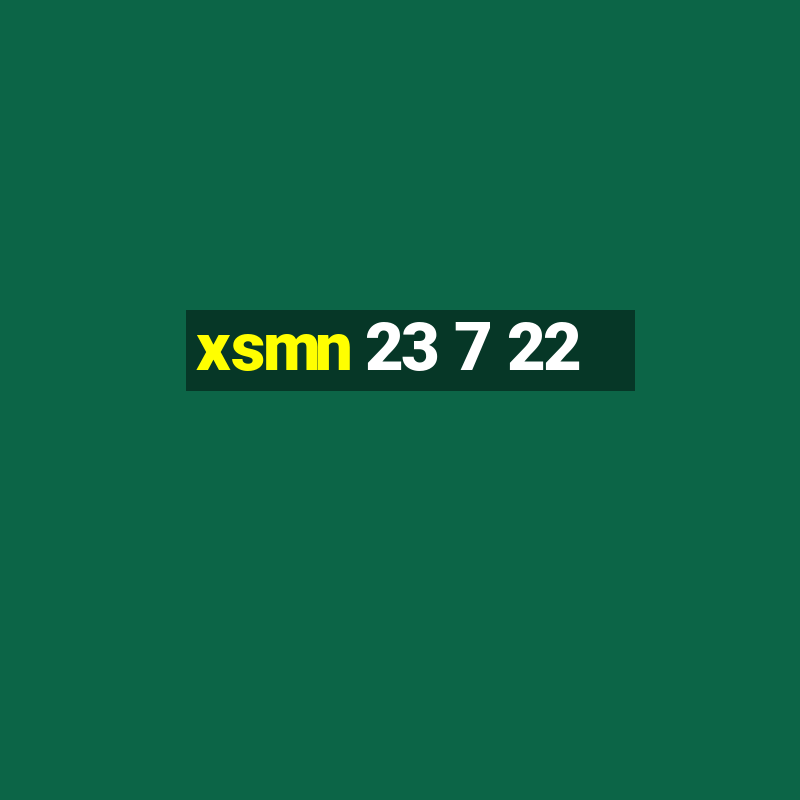 xsmn 23 7 22