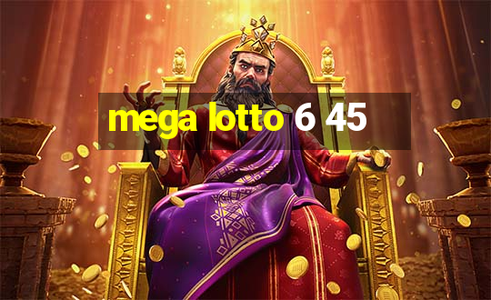 mega lotto 6 45