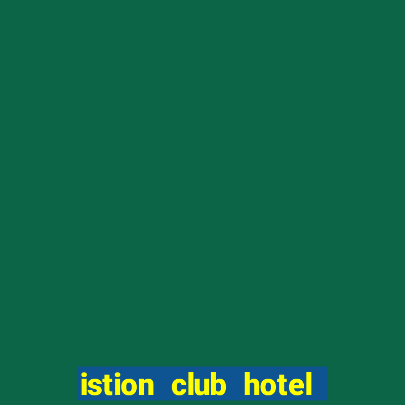 istion club hotel & spa