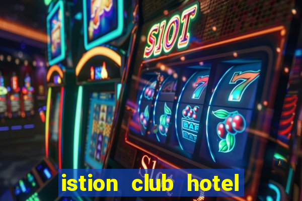 istion club hotel & spa