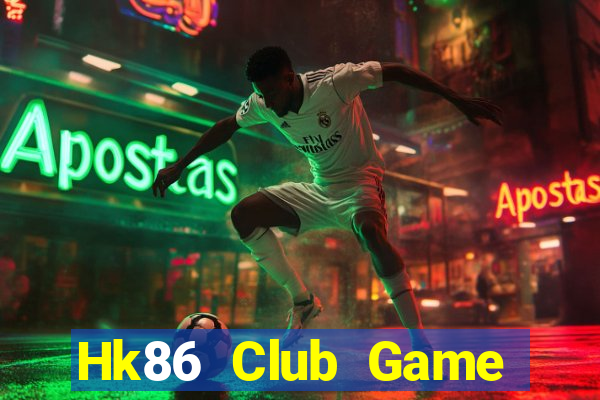 Hk86 Club Game Bài Hot Nhất Hiện Nay