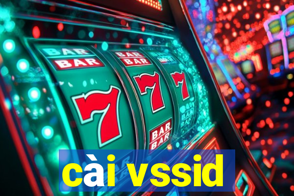 cài vssid