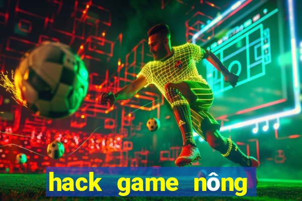 hack game nông trại việt