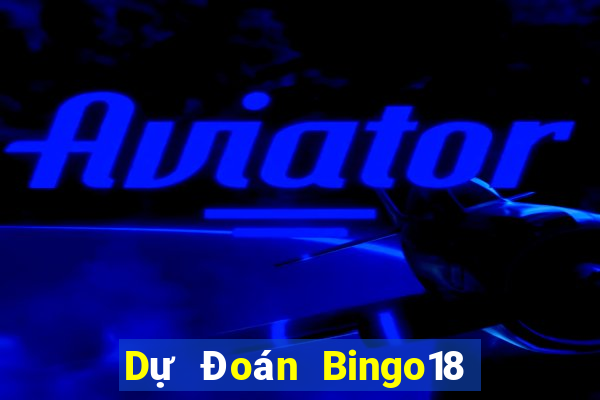 Dự Đoán Bingo18 ngày 4