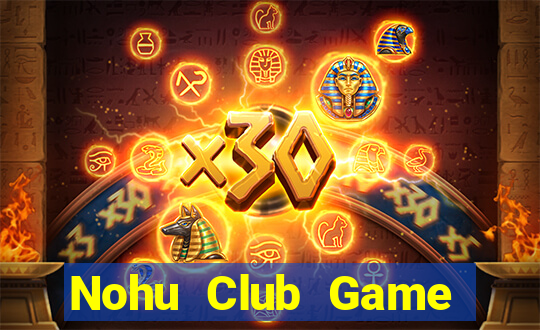 Nohu Club Game Bài Poker Đổi Thưởng