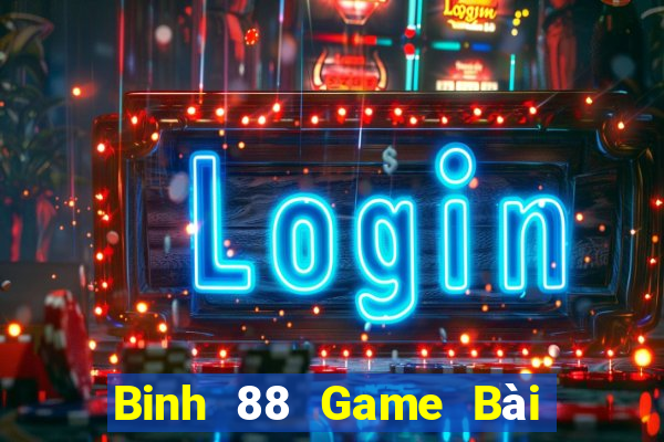 Binh 88 Game Bài Nạp Rút 1 1