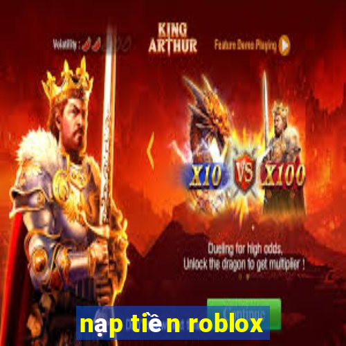 nạp tiền roblox