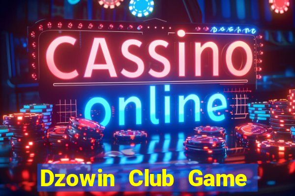 Dzowin Club Game Bài 3 Cây Online