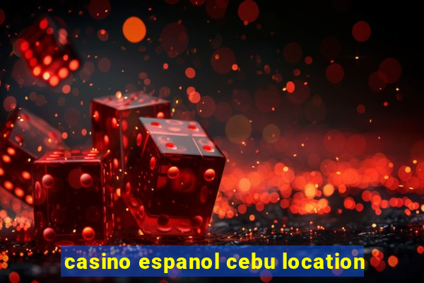 casino espanol cebu location