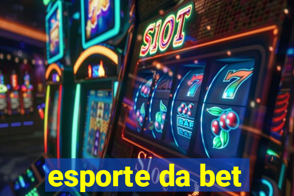 esporte da bet