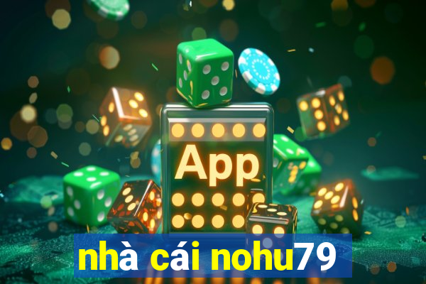 nhà cái nohu79