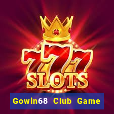 Gowin68 Club Game Bài Zic