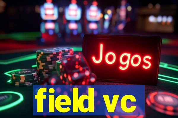 field vc