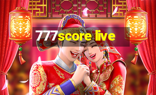 777score live