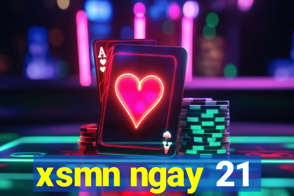 xsmn ngay 21