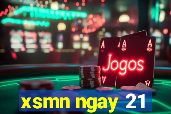 xsmn ngay 21