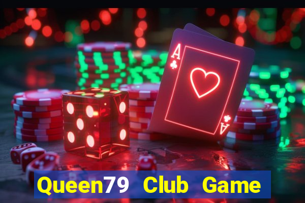 Queen79 Club Game Bài Nạp Sms