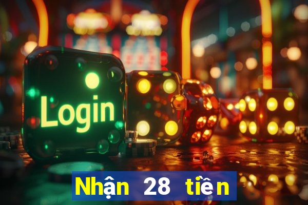 Nhận 28 tiền thật  từ ứng dụng