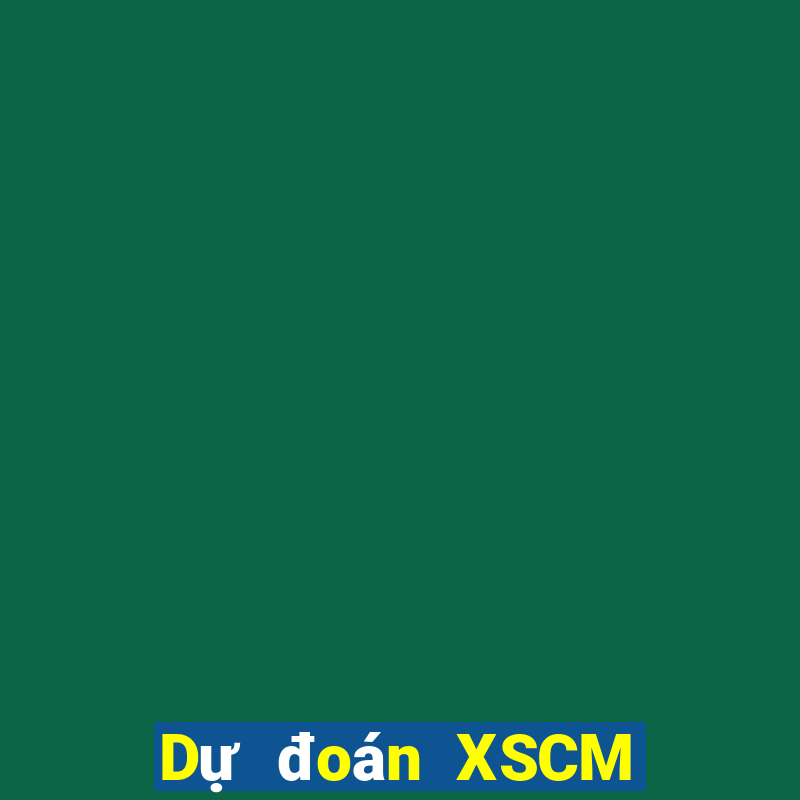 Dự đoán XSCM ngày 31