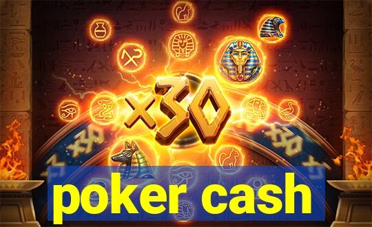 poker cash