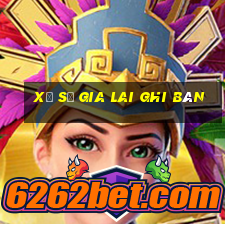 xổ số gia lai ghi bàn