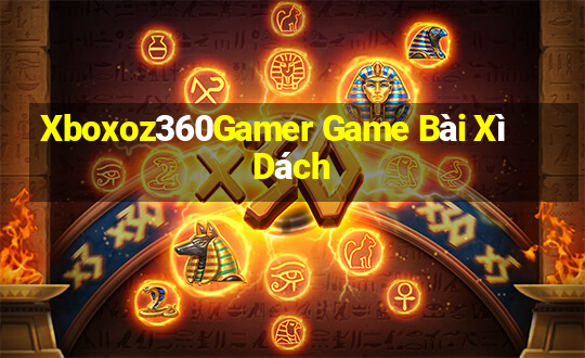 Xboxoz360Gamer Game Bài Xì Dách