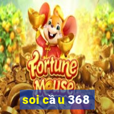 soi cầu 368