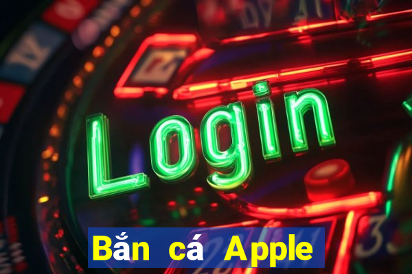 Bắn cá Apple Phiên bản 188 mặt