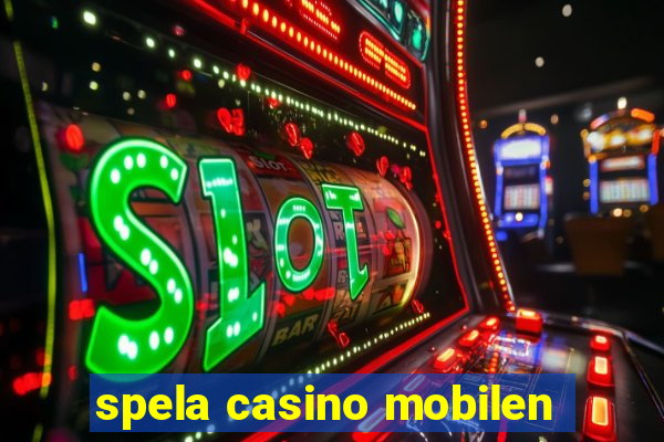 spela casino mobilen