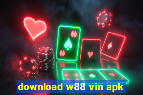 download w88 vin apk