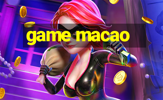 game macao