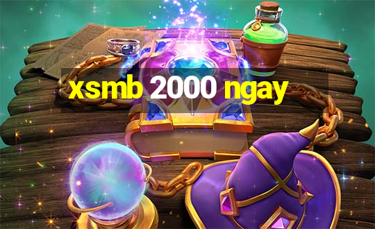 xsmb 2000 ngay