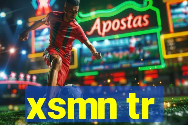 xsmn tr