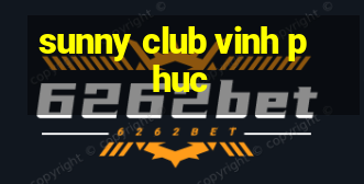 sunny club vinh phuc