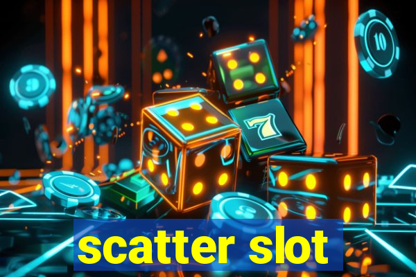 scatter slot