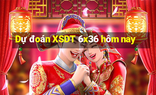 Dự đoán XSDT 6x36 hôm nay