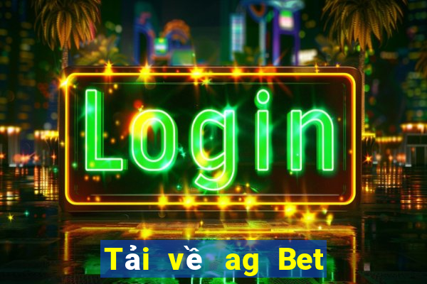 Tải về ag Bet app cho Android