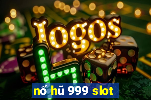 nổ hũ 999 slot