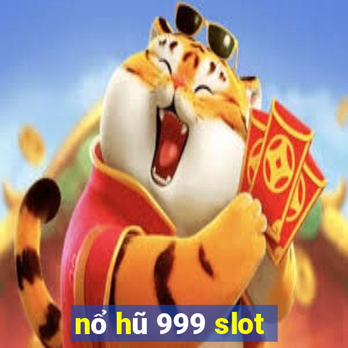 nổ hũ 999 slot