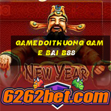 Gamedoithuong Game Bài B88