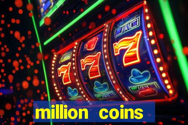 million coins respins slot