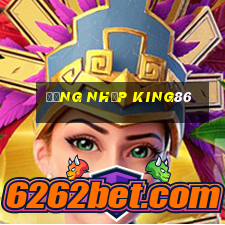 Đăng Nhập King86