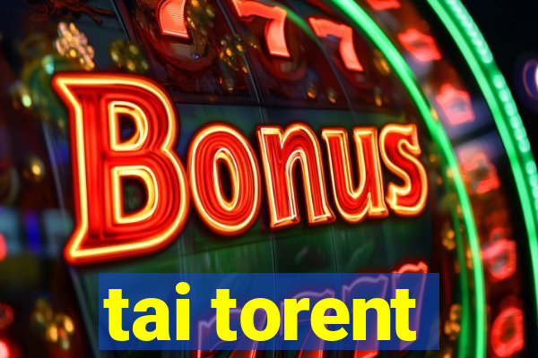 tai torent