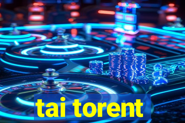 tai torent